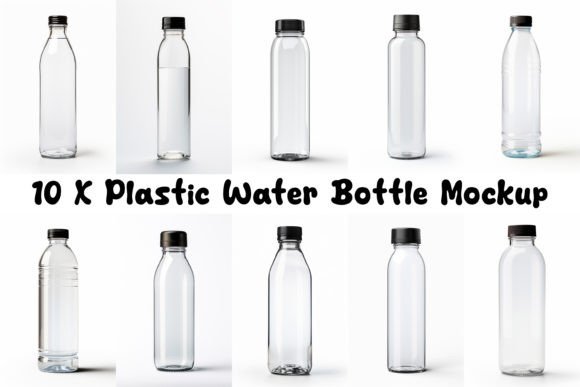 10 X Plastic Water Bottle Mockup: Graphics for Bottles Amp