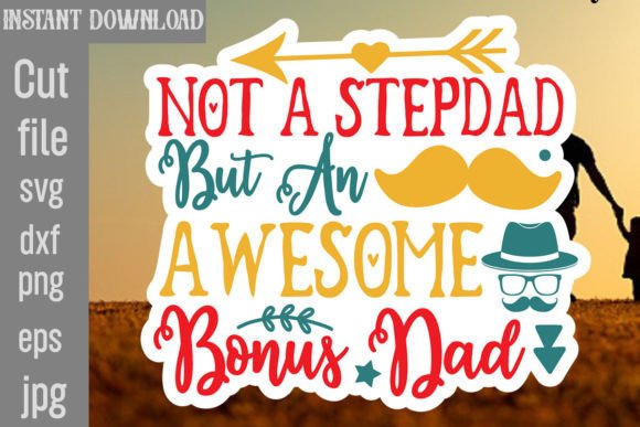 Awesome Bonus Dad Graphics for Crafts