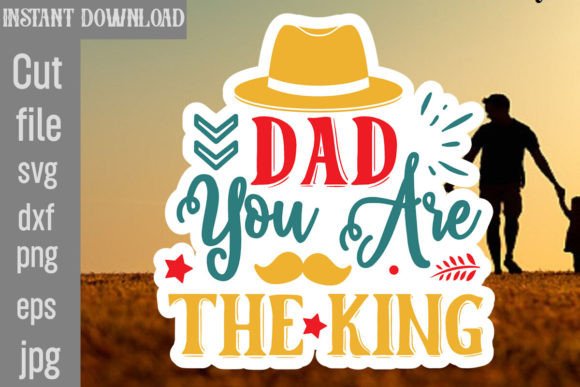 Dad You Are the King SVG: A Designer's Review