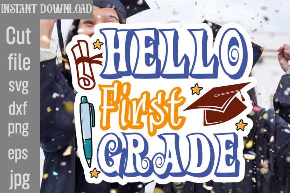 Hello First Grade SVG: Cute Graphics for Crafts