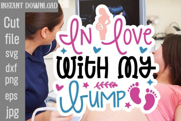 In Love with My Bump: Fresh Graphics for Crafts