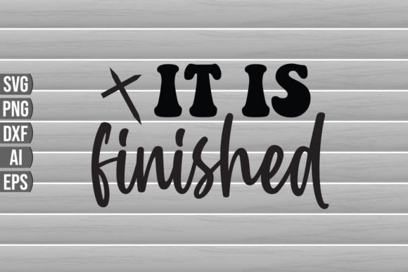 It is Finished SVG: Premium Graphics for Crafts