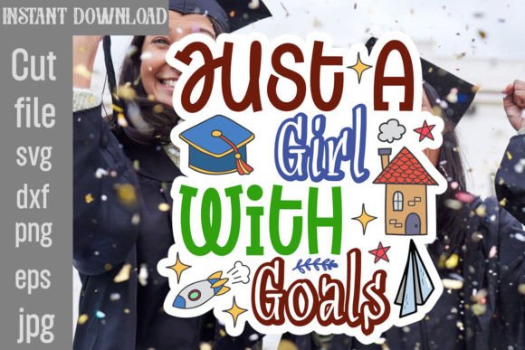 Just a Girl with Goals: Graphics for Crafts & Brands